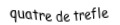 Je suis une carte. Je viens  après le trois, je suis noir mais pas de pique.